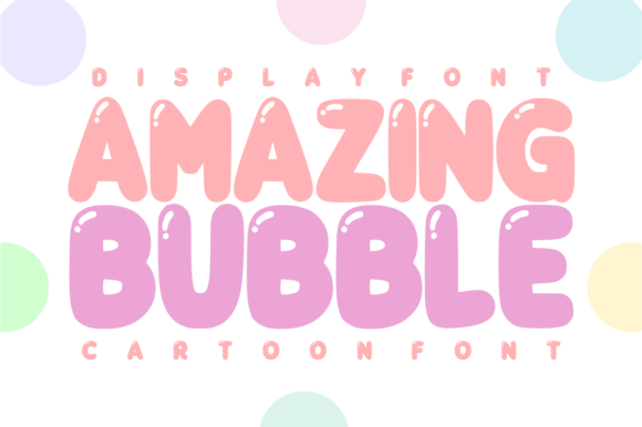 Amazing Bubble: Your Playful Cartoon Font for Fun Designs