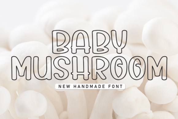 Baby Mushroom: A Charming Display Font for Creative Projects