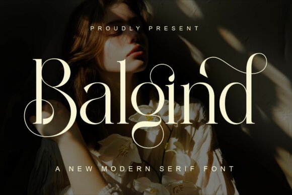 Balgind: A Luxurious Modern Serif for Elegant Design