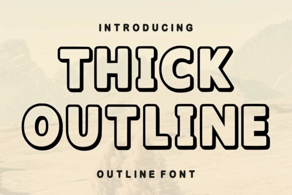 Thick Outline: A Bold Modern Font for Impactful Designs